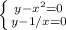 \left \{ {{y-x^{2} = 0} \atop {y - 1/x = 0}} \right.