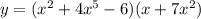 y=(x^2+4x^5-6)(x+7x^2)