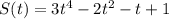 S(t)=3t^4-2t^2-t+1