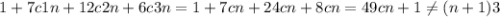 1+7c1n+12c2n+6c3n=1+7cn+24cn+8cn=49cn+1\neq (n+1)3