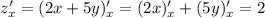 z'_{x} = (2x + 5y)'_{x} = (2x)'_{x} + (5y)'_{x} = 2