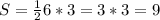 S = \frac{1}{2} 6 * 3 = 3 * 3 = 9