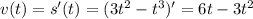 v(t) = s'(t) = (3t^2-t^3)' = 6t-3t^2