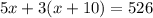 5x+3(x+10)=526