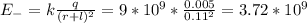 E_-=k\frac{q}{(r+l)^2} =9*10^9*\frac{0.005}{0.11^2}=3.72*10^9