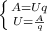 \left \{ {{A = Uq } \atop { U = \frac{A}{q} }} \right.