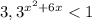 3,3^{x^{2}+6x }