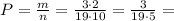 P = \frac{m}{n} = \frac{3\cdot 2}{19\cdot 10} = \frac{3}{19\cdot 5} =