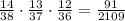 \frac{14}{38}\cdot \frac{13}{37}\cdot \frac{12}{36}=\frac{91}{2109}