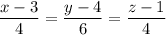 \dfrac{x-3}{4} = \dfrac{y-4}{6} = \dfrac{z-1}{4}