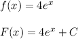 f(x)=4e^{x}\\\\F(x)=4e^{x}+C