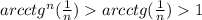 arcctg^n(\frac{1}{n}) arcctg(\frac{1}{n}) 1