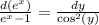 \frac{d(e^x)}{e^x - 1} = \frac{dy}{\cos^2(y)}