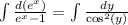 \int \frac{d(e^x)}{e^x - 1} = \int \frac{dy}{\cos^2(y)}