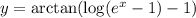 y = \arctan(\log(e^x -1) - 1)