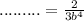 ......... = \frac{2}{3 {b}^{4} }