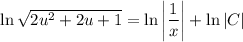 \ln \sqrt{2u^{2} + 2u + 1} = \ln\left|\dfrac{1}{x} \right| + \ln |C|