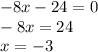 -8x-24=0\\-8x=24\\x=-3