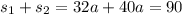 s_1+s_2=32a+40a=90