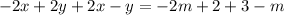 -2x+2y+2x-y=-2m+2+3-m