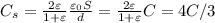 C_{s}=\frac{2\varepsilon}{1+\varepsilon}\frac{\varepsilon_{0}S}{d}= \frac{2\varepsilon}{1+\varepsilon}C=4C/3