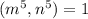 (m^5,n^5)=1