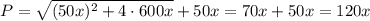 P=\sqrt{(50x)^2+4\cdot 600x}+50x=70x+50x=120x