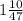 1\frac{10}{47}