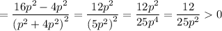 =\dfrac{16p^2-4p^2}{\left(p^2+4p^2\right)^2}=\dfrac{12p^2}{\left(5p^2\right)^2}=\dfrac{12p^2}{25p^4}=\dfrac{12}{25p^2}0