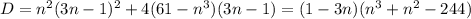 D=n^2(3n-1)^2+4(61-n^3)(3n-1)=(1-3n)(n^3+n^2-244)