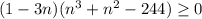 (1-3n)(n^3+n^2-244)\ge 0