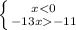 \left \{ x-11} \right.