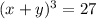 (x+y)^{3}=27