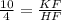 \frac{10}{4} = \frac{KF}{HF}