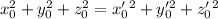 x_{0}^2+y_{0}^2+z_{0}^2=x'_{0}^2+y_{0}'^2+z'_{0}^2