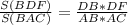 \frac{S(BDF)}{S(BAC)} =\frac{DB*DF}{AB*AC}