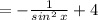 = - \frac{1}{{sin}^{2} \: x } + 4