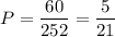 P=\dfrac{60}{252}=\dfrac{5}{21}