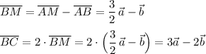 \overline{BM}=\overline{AM}-\overline{AB}=\dfrac{3}{2}\, \vec{a}-\vec{b}\\\\\overline{BC}=2\cdot \overline{BM}=2\cdot \Big(\dfrac{3}{2}\, \vec{a}-\vec{b}\Big)=3\vec{a}-2\vec{b}