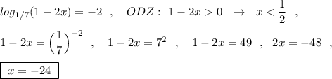 log_{1/7}(1-2x)=-2\ \ ,\ \ \ ODZ:\ 1-2x0\ \ \to \ \ x