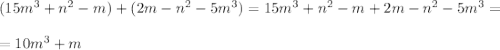 (15m^{3}+n^2-m)+(2m-n^2-5m^3)=15m^3+n^2-m+2m-n^2-5m^3=\\ \\ = 10m^3+m