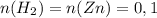 n(H_2)=n(Zn)=0,1