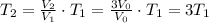 T_2=\frac{V_2}{V_1} \cdot T_1=\frac{3V_0}{V_0} \cdot T_1=3T_1