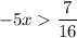 - 5x \dfrac{7}{16}