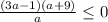 \frac{(3a-1)(a+9) }{a} \leq 0