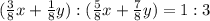 (\frac{3}{8}x+\frac{1}{8}y):( \frac{5}{8}x+\frac{7}{8}y)=1:3