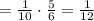 = \frac{1}{10}\cdot \frac{5}{6} = \frac{1}{12}