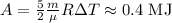 A = \frac{5}{2}\frac{m}{\mu}R\Delta T \approx 0.4 \text{ MJ}