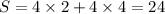 S=4\times2+4\times4=24