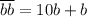 \overline{bb} = 10b + b